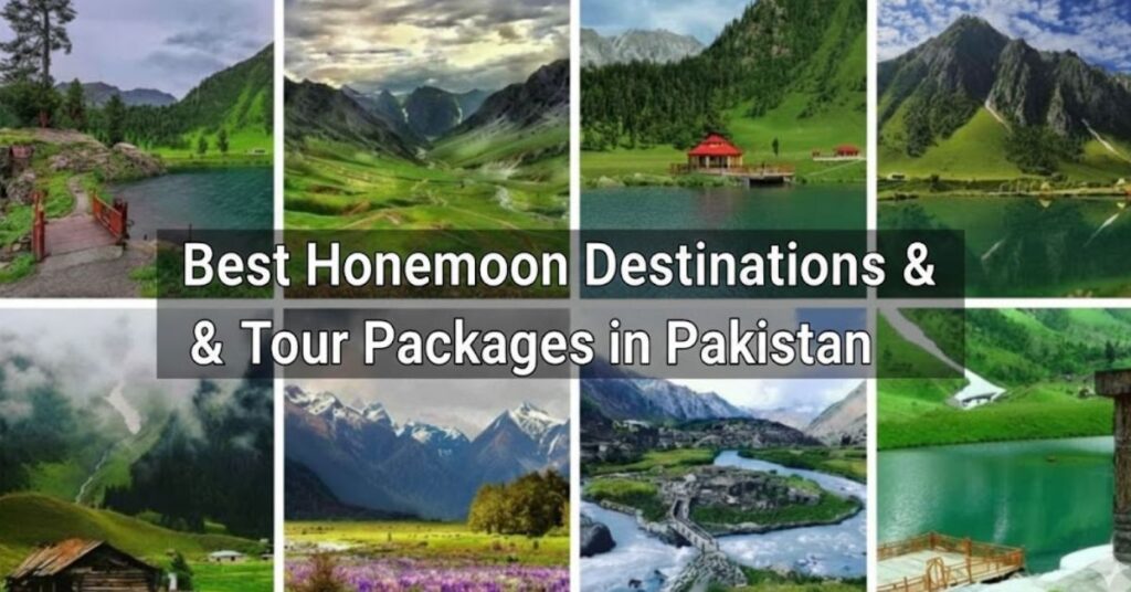 best honeymoon destinations & tour packages in pakistan